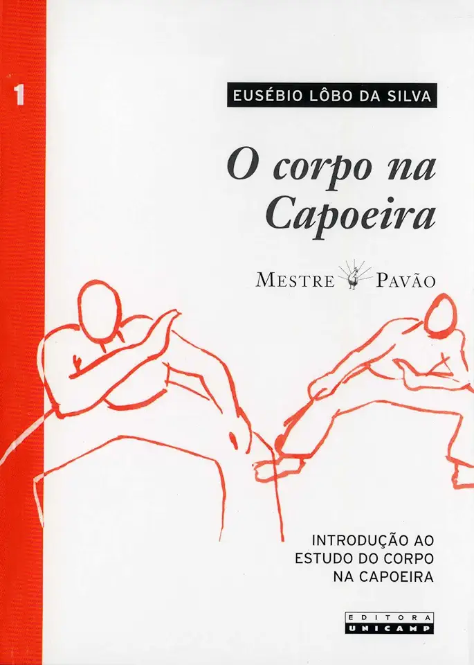 Capa do Livro Corpo na Capoeira O Introdução ao Estudo do Corpo na Capoeira - Eusébio Lôbo da Silva