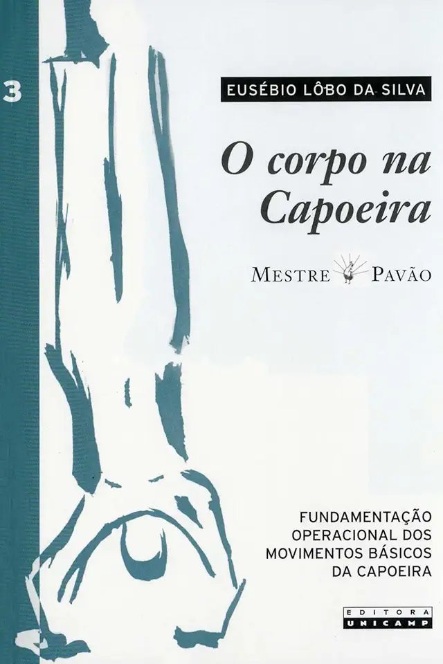 Capa do Livro Corpo na Capoeira O Vol 3 - Eusébio Lôbo da Silva