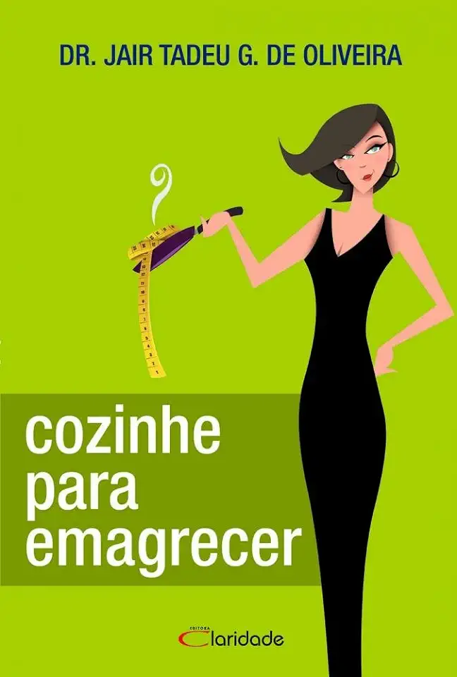 Capa do Livro Cozinhe para Emagrecer - Dr. Jair Tadeu G. de Oliveira