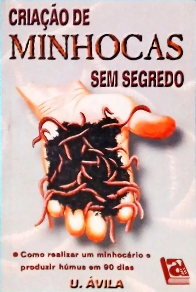 Capa do Livro Criação de Minhocas sem Segredo - Unigmolino de Ávila