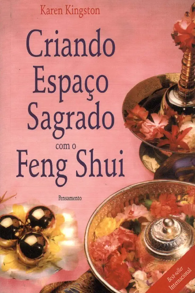 Capa do Livro Criando Espaço Sagrado Com o Feng Shui - Karen Kingston