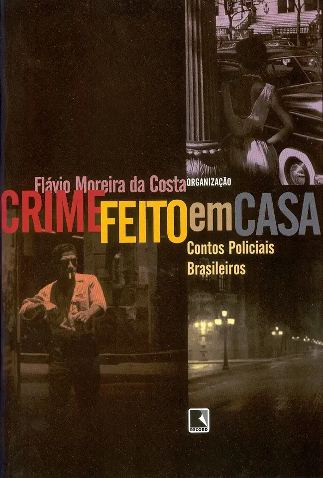 Capa do Livro Crime Feito Em Casa - Flávio Moreira da Costa