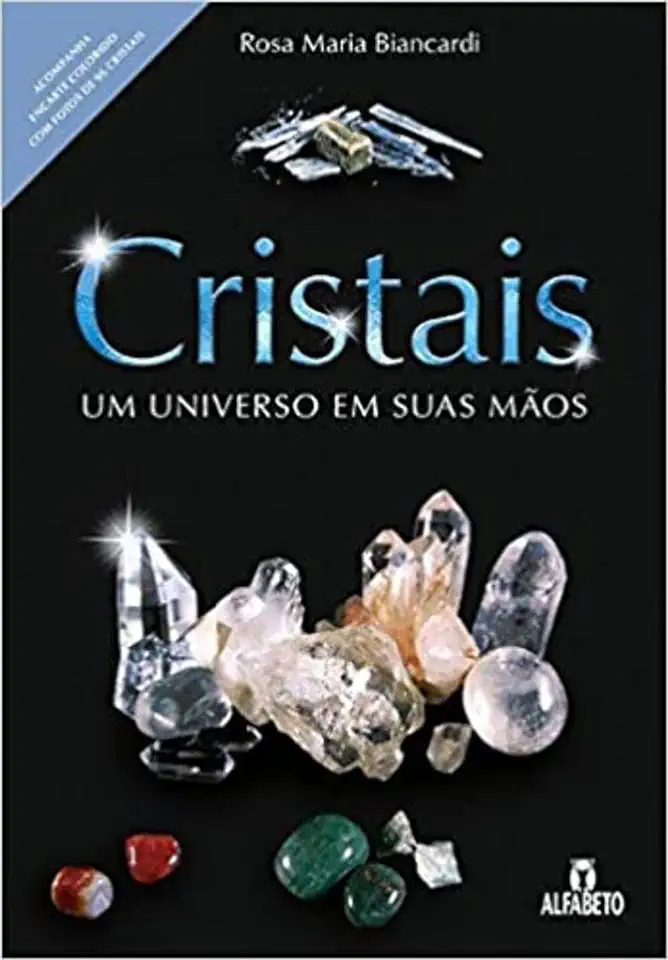 Capa do Livro Cristais - um Universo Em Suas Mãos - Rosa Maria Biancardi