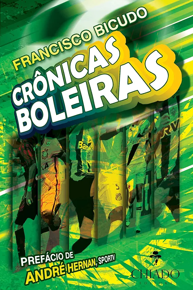 Capa do Livro Crônicas boleiras - Bicudo, Francisco