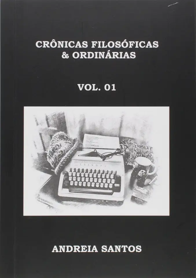 Capa do Livro Crônicas Filosóficas & Ordinárias - Andreia Santos