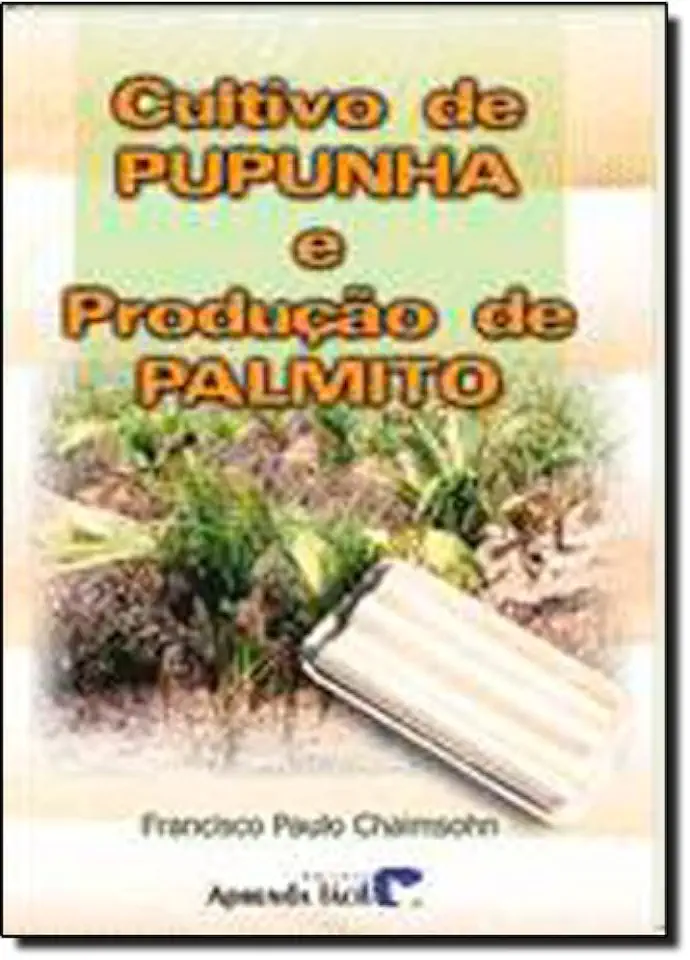 Capa do Livro Cultivo de Pupunha e Produção de Palmito - Francisco Paulo Chaimsohn