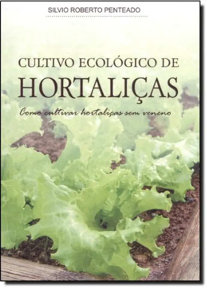 Capa do Livro Cultivo Ecologico de Hortaliças - Silvio Roberto Penteado