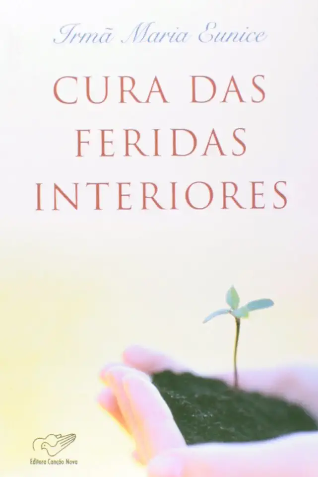 Capa do Livro Cura das Feridas Interiores - Irmã Maria Eunice