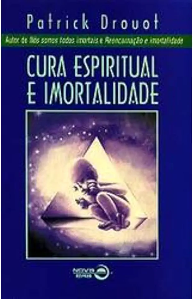 Capa do Livro Cura Espiritual e Imortalidade - Patrick Drouot