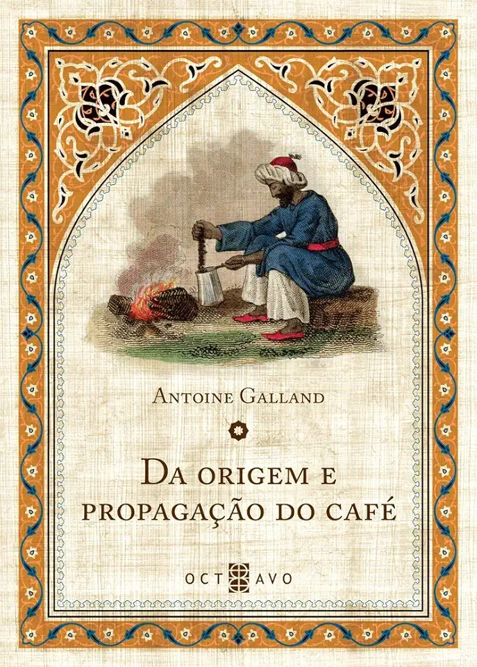 Capa do Livro Da Origem e Propagação do Café - Antoine Galland