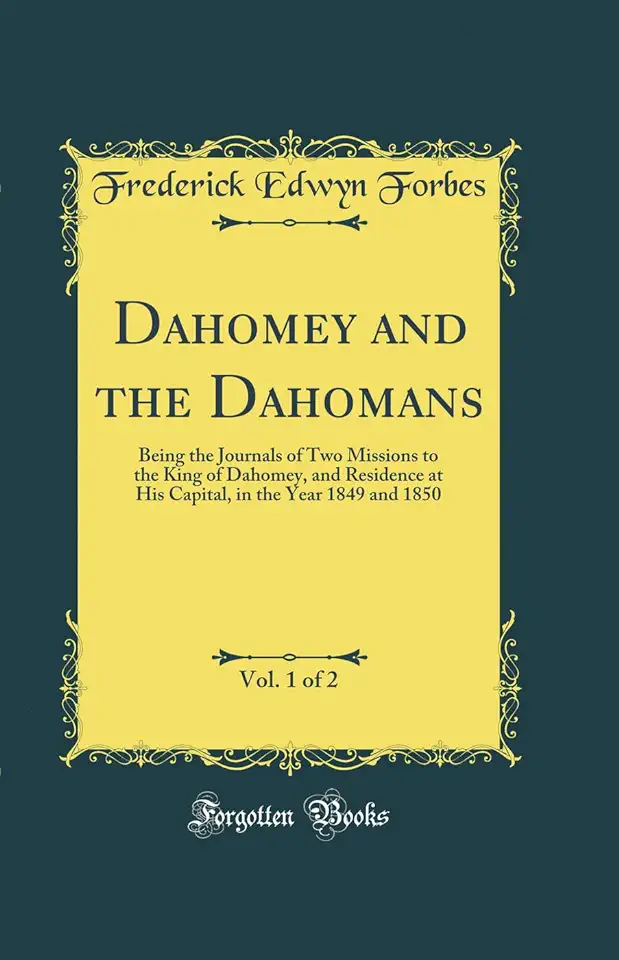 Capa do Livro Dahomey and the Dahomans : Two Missions to the King of Dahomey Vol. 1 - Frederick E. Forbes