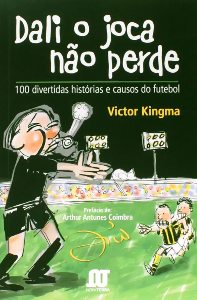 Capa do Livro Dali o Joca Não Perde: 100 Divertidas Histórias e Causos do Futebol - Victor Kingma