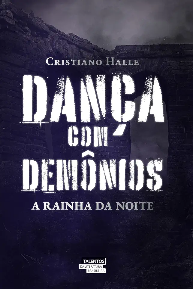 Capa do Livro Dança Com Demônios: A Rainha Da Noite - Cristiano Halle