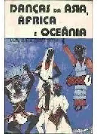 Capa do Livro Danças da Ásia, África e Oceania - Maria Amália Correa Giffoni