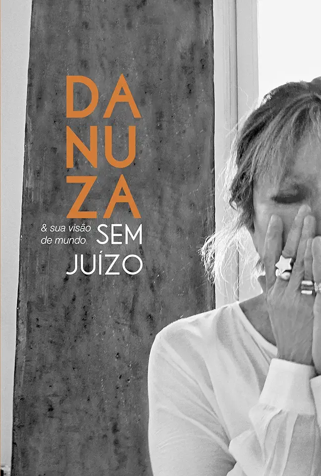 Capa do Livro Danuza e Sua Visão de Mundo sem Juízo - Danuza Leão