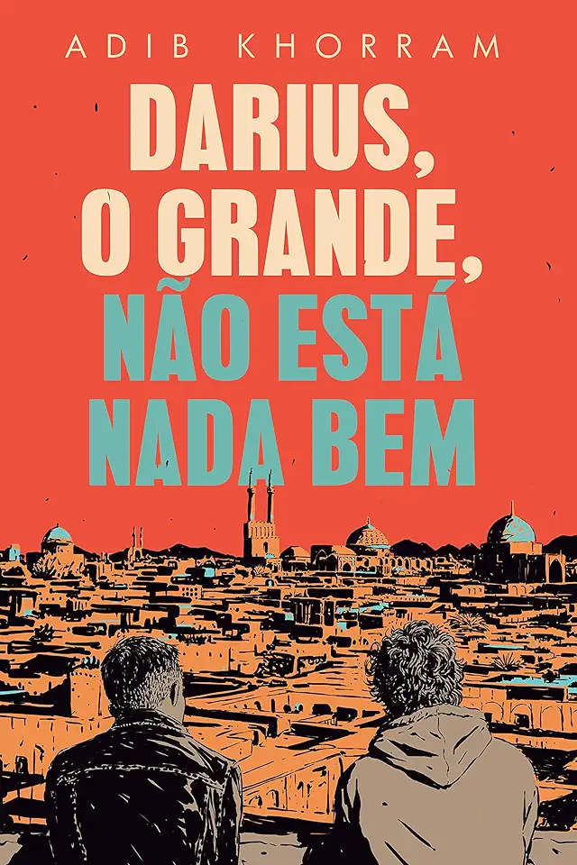 Capa do Livro Darius, O Grande, Não Está Nada Bem - Adib Khorram