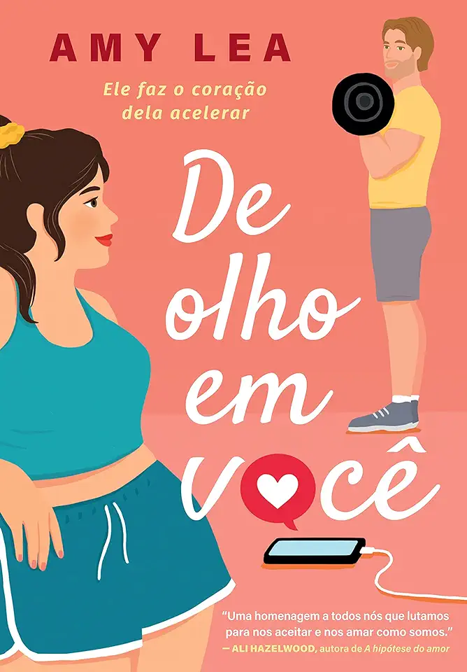 Capa do Livro De olho em você: Ele faz o coração dela acelerar - Amy Lea