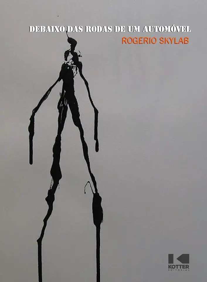 Capa do Livro Debaixo das Rodas de um Automóvel - Rogerio Skylab