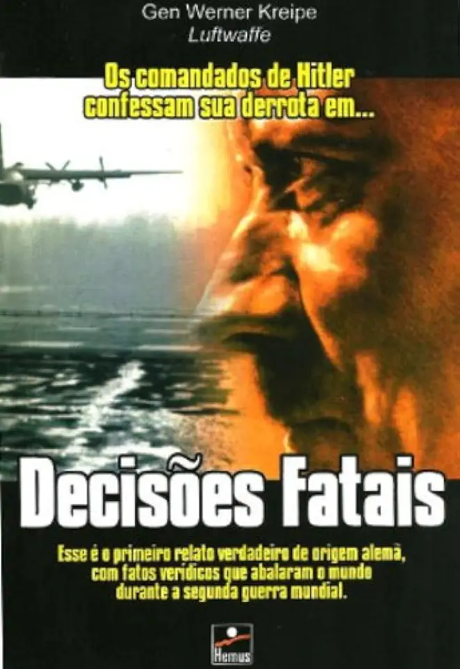 Capa do Livro Decisões Fatais - Werner Kreipe e Outros