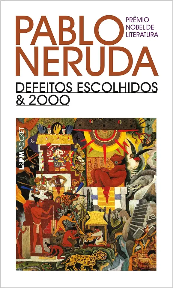 Capa do Livro Defeitos Escolhidos & 2000 - Pablo Neruda