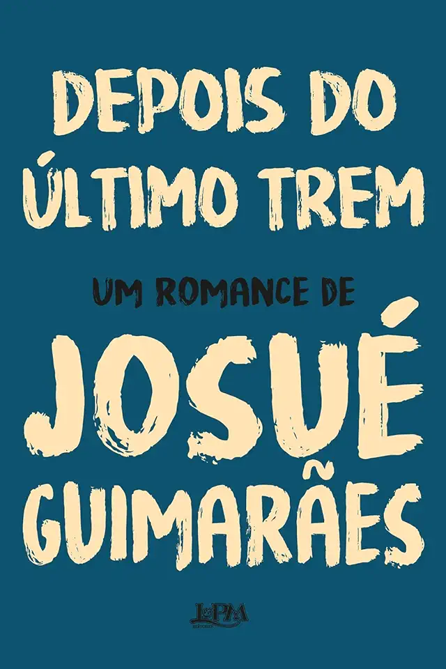 Capa do Livro Depois do Último Trem - Josué Guimarães