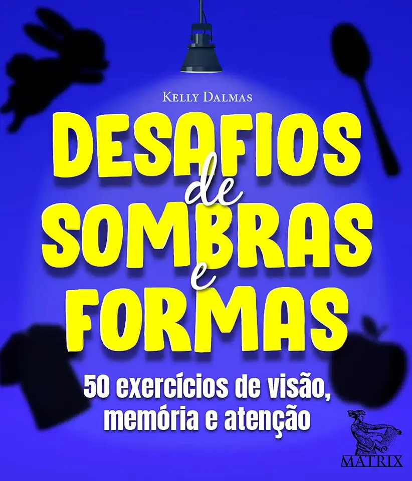 Capa do Livro Desafios de sombras e formas - 50 exercícios de visão, memória e atenção - Dalmas, kelly