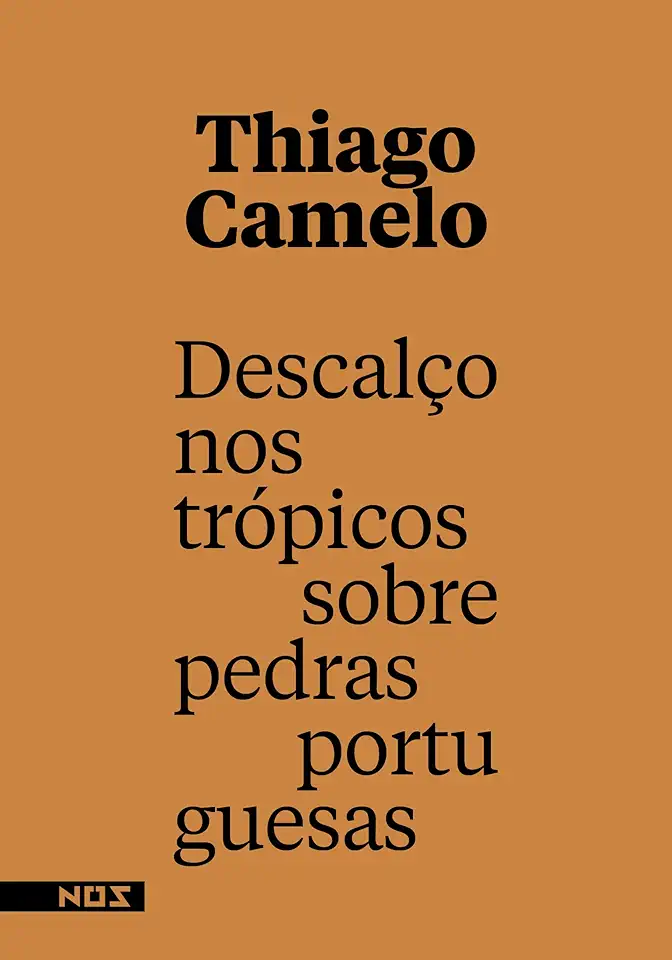 Capa do Livro Descalco Nos Tropicos Sobre Pedras Portuguesas - Camelo, Thiago