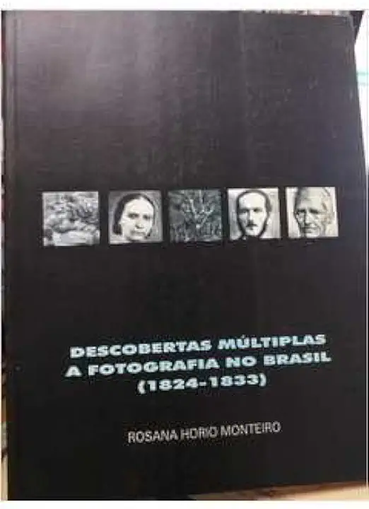 Capa do Livro Descobertas Múltiplas a Fotografia no Brasil 1824-1833 - Rosana Horio Monteiro