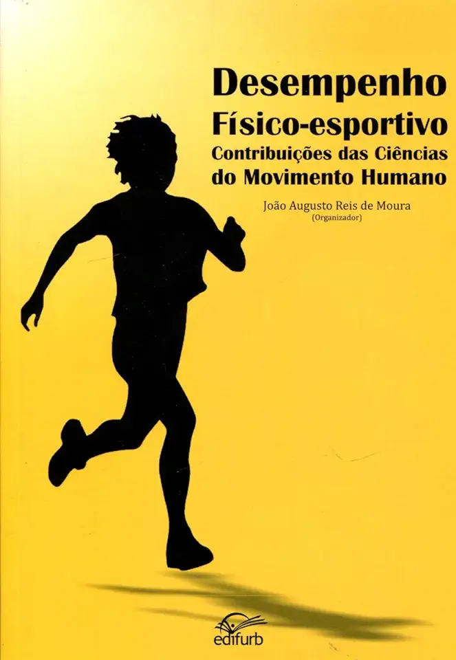 Capa do Livro Desempenho Físico-esportivo: Contribuições das Ciências do Movimento Humano - João Augusto Reis de Moura