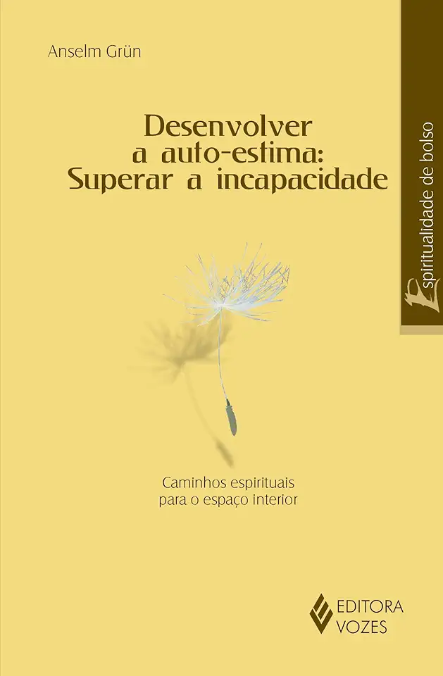 Capa do Livro Desenvolver a Auto-estima: Superar a Incapacidade - Anselm Grun