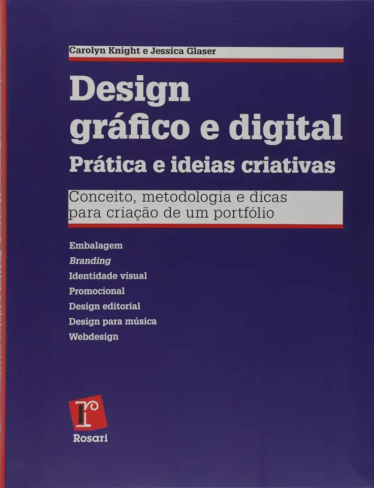 Capa do Livro Design Gráfico e Digital Prática e Ideias Criativas: Conceitos, Metodologia e Dicas Para Criação de Um Portifólio - Carolyn Knight