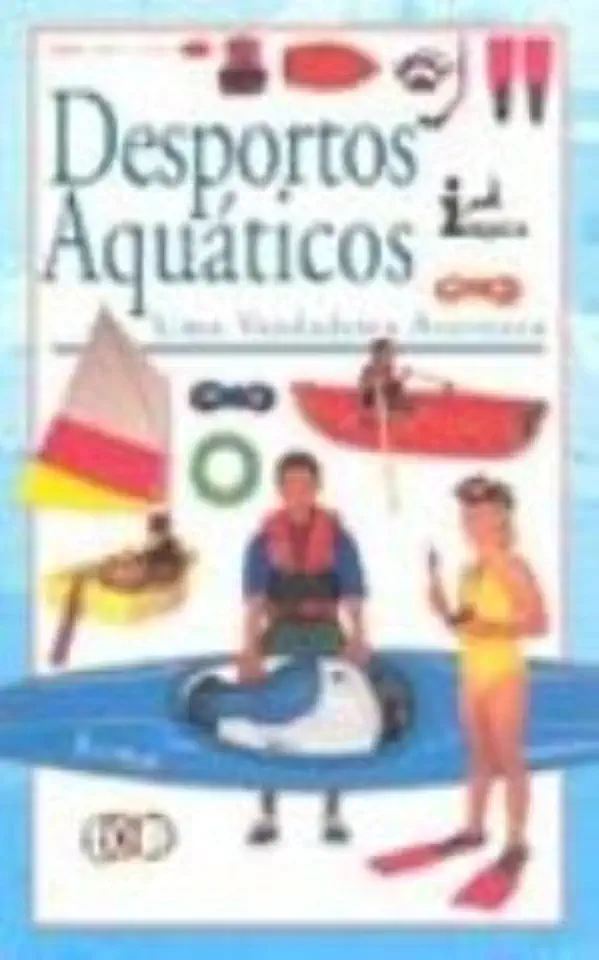 Capa do Livro Desportos Aquáticos - Uma Verdadeira Aventura - Hugh Mcmanners