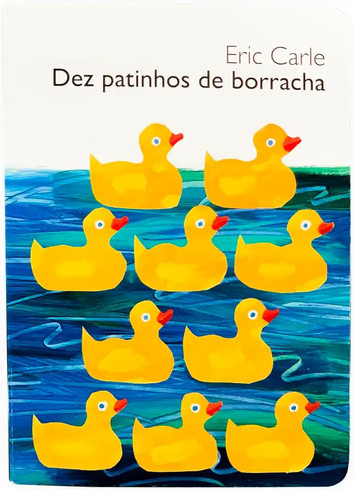 Capa do Livro Dez patinhos de borracha - Carle, Eric