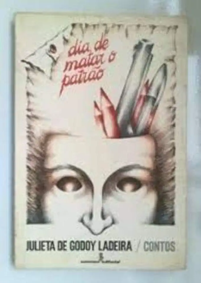 Capa do Livro Dia de Matar o Patrão - Julieta de Godoy Ladeira