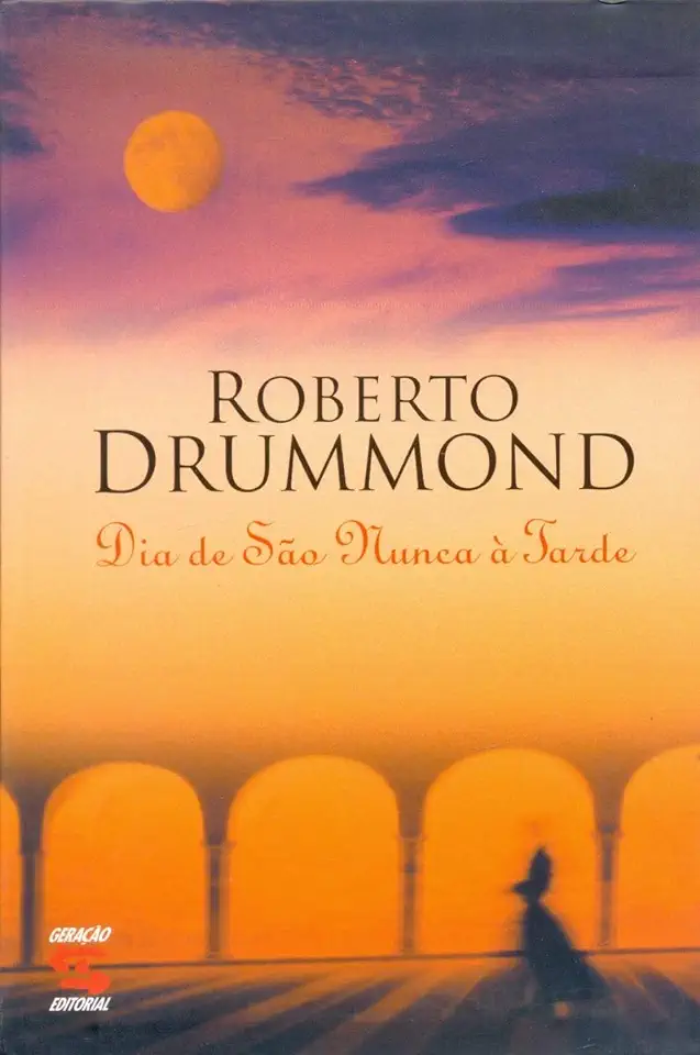 Capa do Livro Dia de São Nunca à Tarde - Roberto Drummond