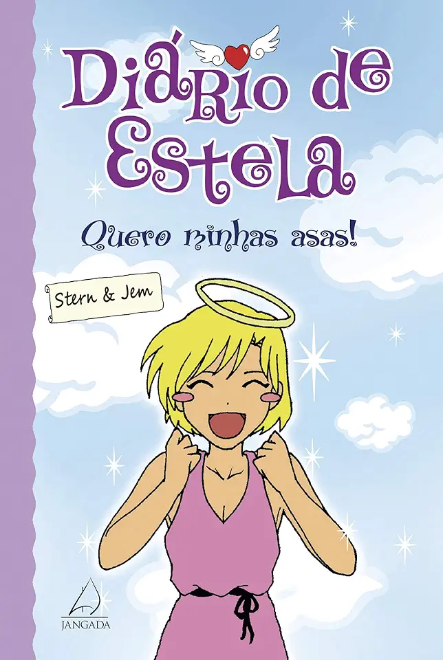 Capa do Livro DIARIO DE ESTELA - QUERO MINHAS ASAS - STERN & JEN