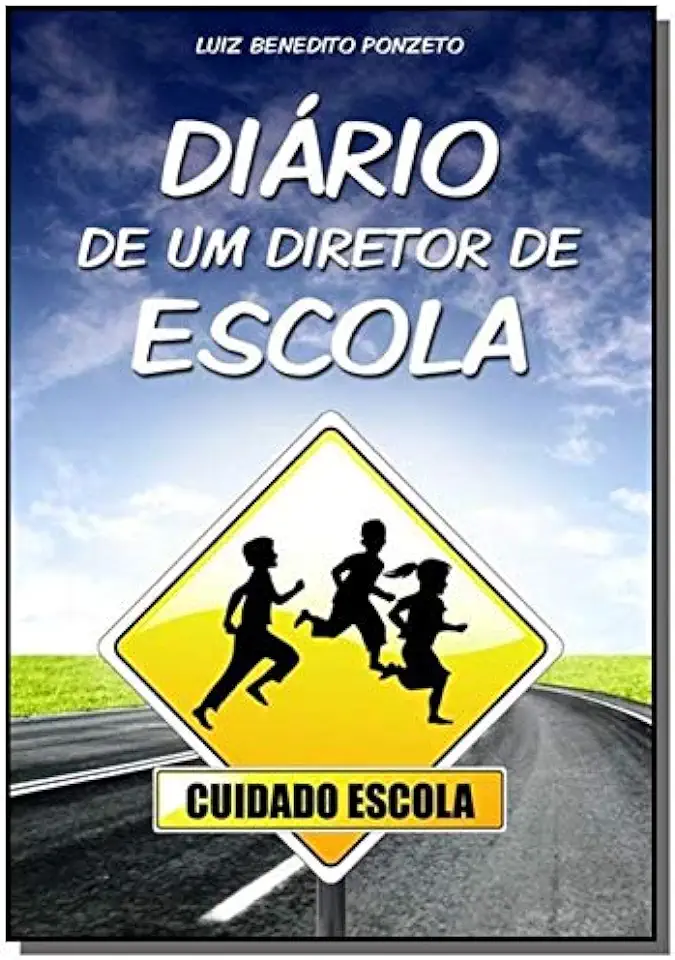 Capa do Livro DIÁRIO DE UM DIRETOR DE ESCOLA - LUIZ BENEDITO PONZETO