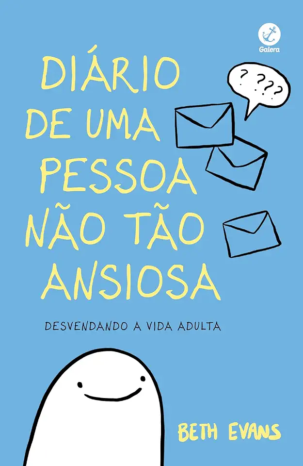 Capa do Livro Diário de Uma Pessoa Não Tão Ansiosa - Desvendando a Vida Adulta - Evans, Beth