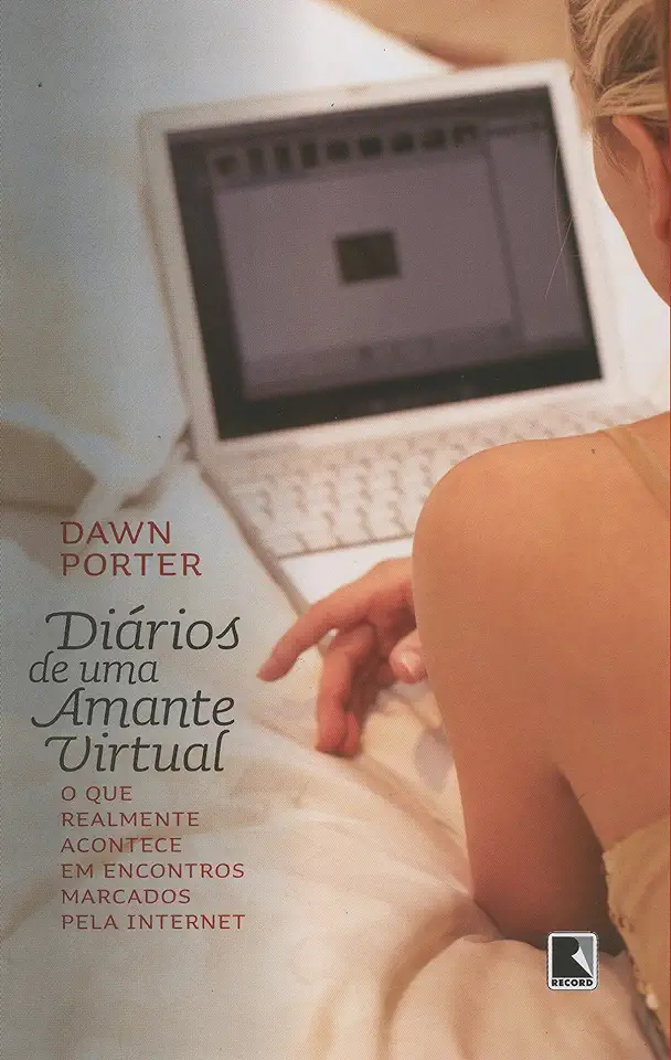 Capa do Livro Diários de uma Amante Virtual - Dawn Porter