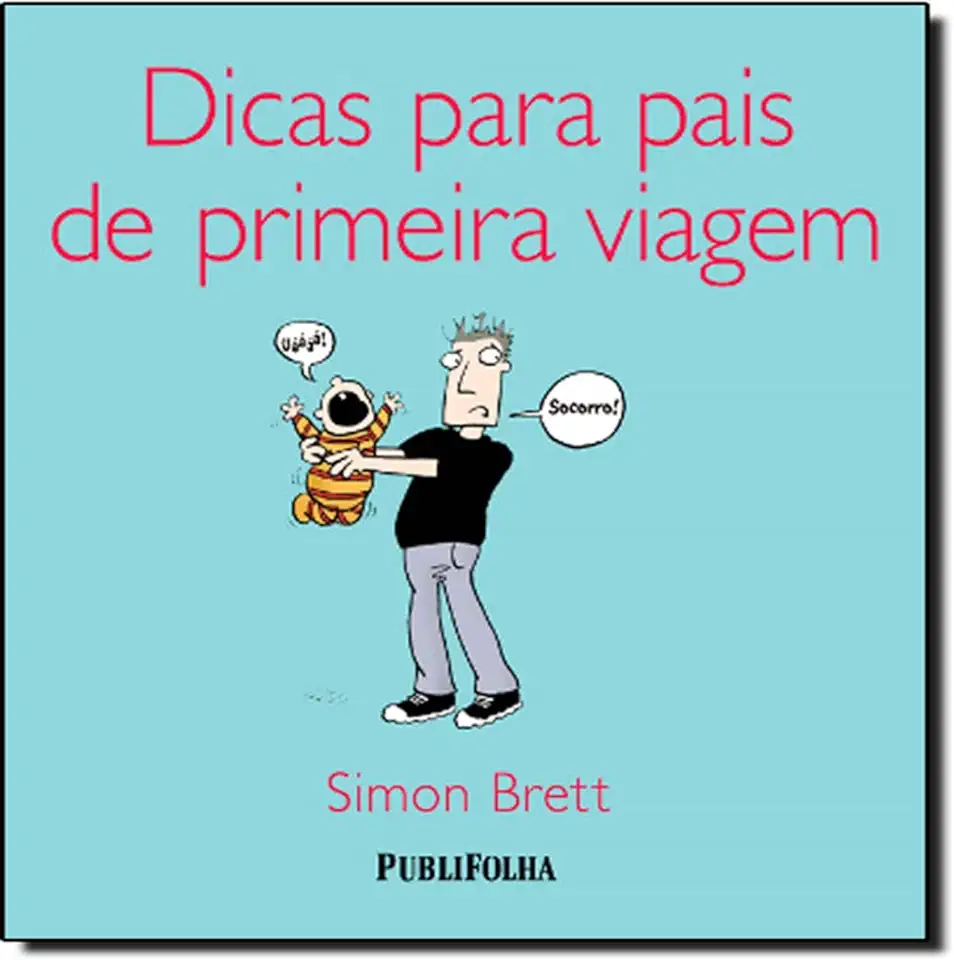 Capa do Livro Dicas para Pais de Primeira Viagem - Simon Brett