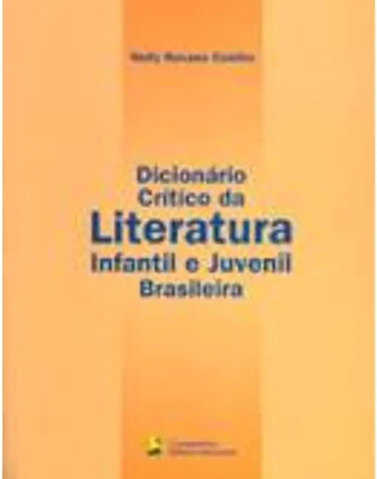 Capa do Livro Dicionário Crítico da Literatura Infantil e Juvenil Brasileira - Nelly Novaes Coelho