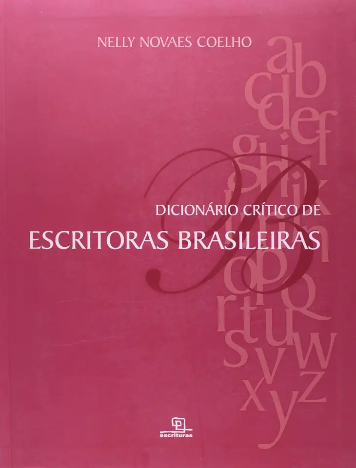 Capa do Livro Dicionário Crítico de Escritoras Brasileiras - Nelly Novaes Coelho