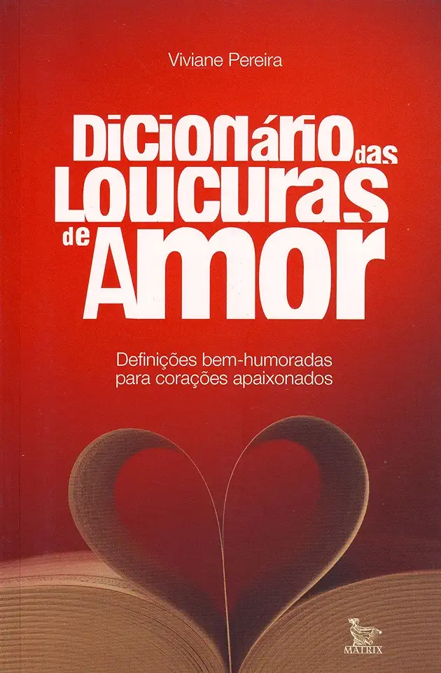 Capa do Livro Dicionário das Loucuras de Amor - Viviane Pereira