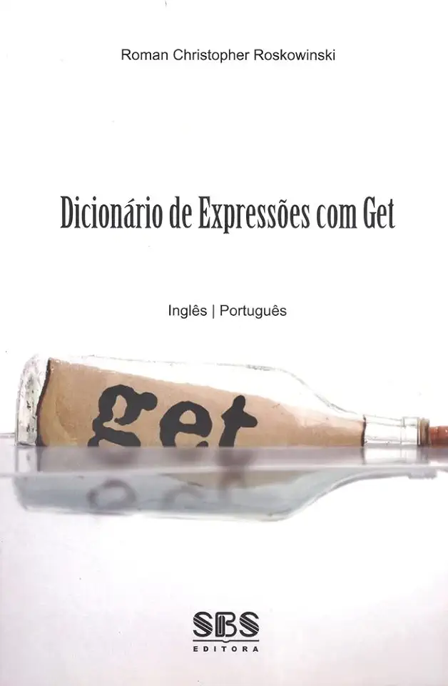 Capa do Livro Dicionário de Expressoes Com Get Ingles/portugues - Roman Christopher Roskowinski