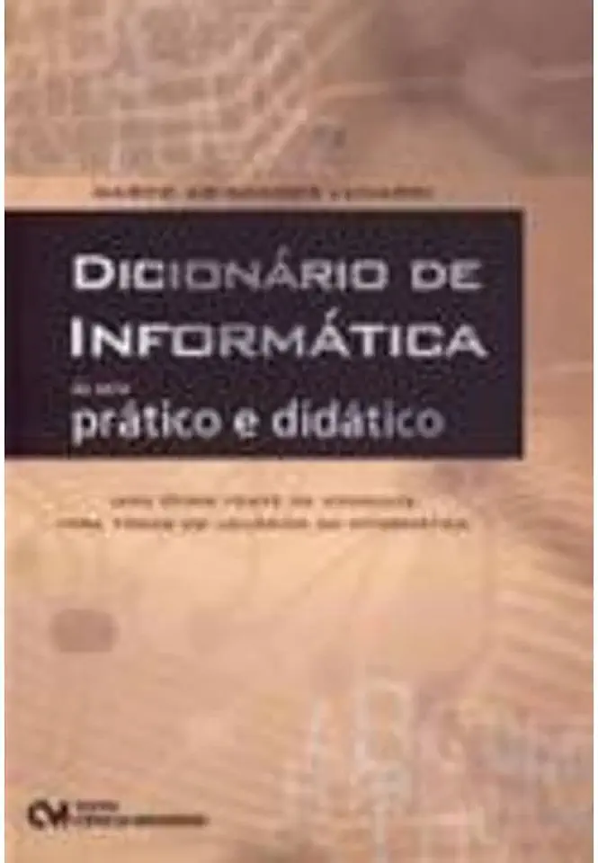 Capa do Livro Dicionário de Informática da Série Prático e Didático - Marco Agisander Lunardi