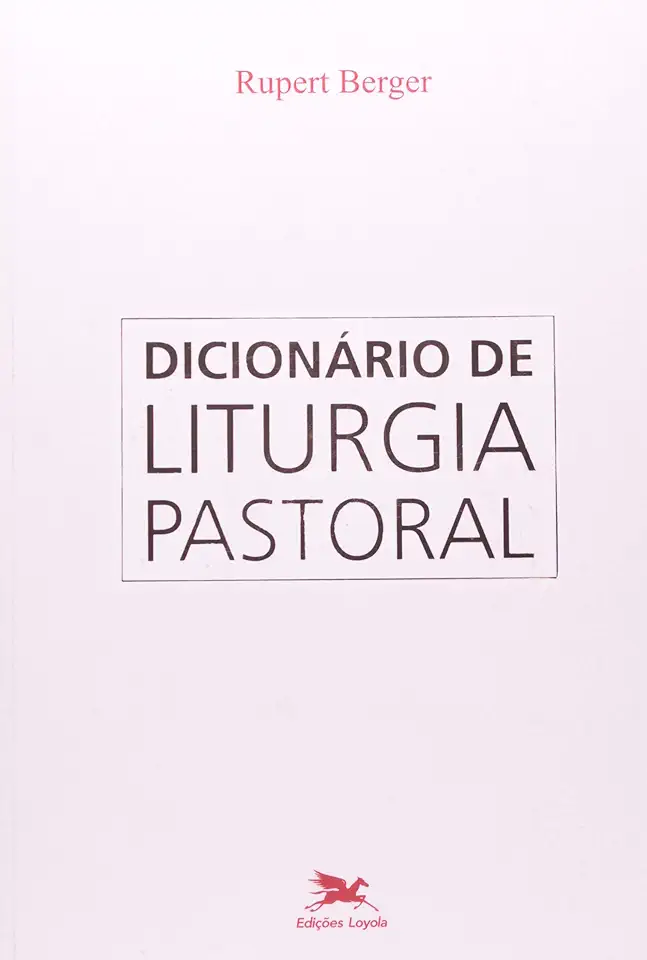 Capa do Livro Dicionário de Liturgia Pastoral - Rupert Berger