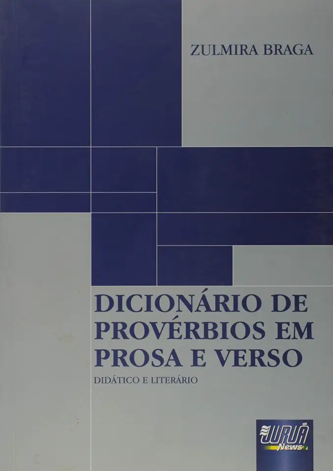 Capa do Livro Dicionário de Provérbios em Prosa e Verso - Didático e Literário - Zulmira Braga