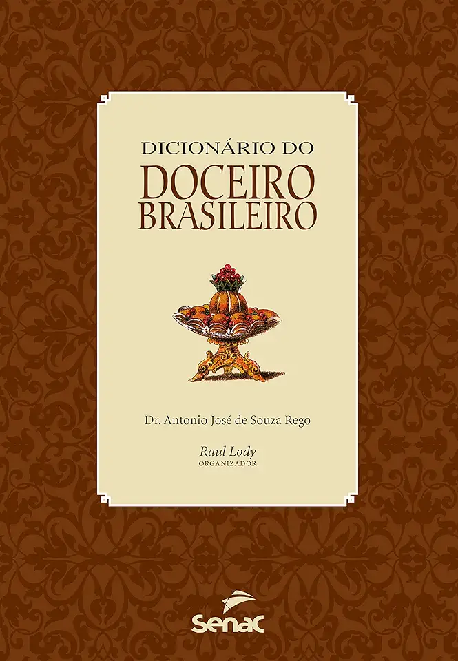 Capa do Livro Dicionário do Doceiro Brasileiro - Raul Lody