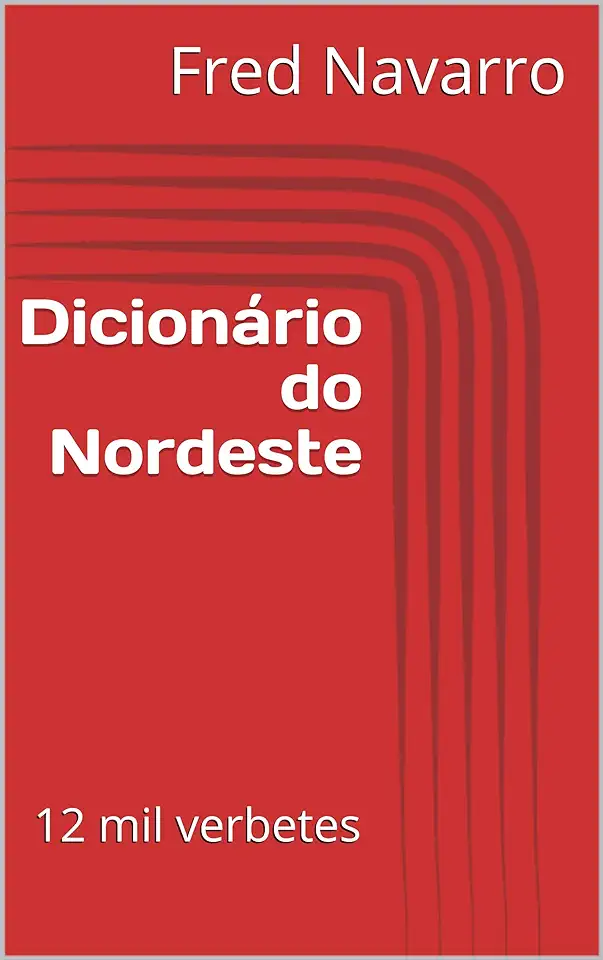 Capa do Livro Dicionário do Nordeste - Fred Navarro