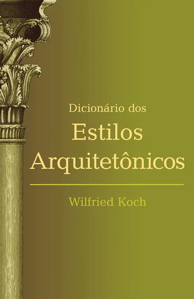 Capa do Livro Dicionário dos Estilos Arquitetônicos - Wilfried Koch